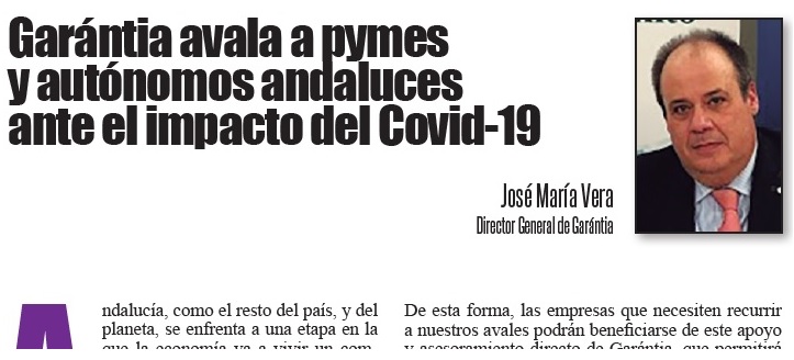 Artículo del Director General de Garántia: "Garántia avala a pymes y autónomos andaluces ante el impacto del Covid-19"